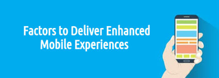 Illustration for article titled 3
Most Crucial Factors to Deliver Enhanced Mobile Experiences